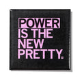 Power Is the New Pretty Metal Magnet - Adult & Kids T-Shirts, Sweatshirts & Hoodies apparel design preview 1