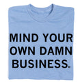 Mind Your Own Damn Business - Adult & Kids T-Shirts, Sweatshirts & Hoodies apparel design preview 1