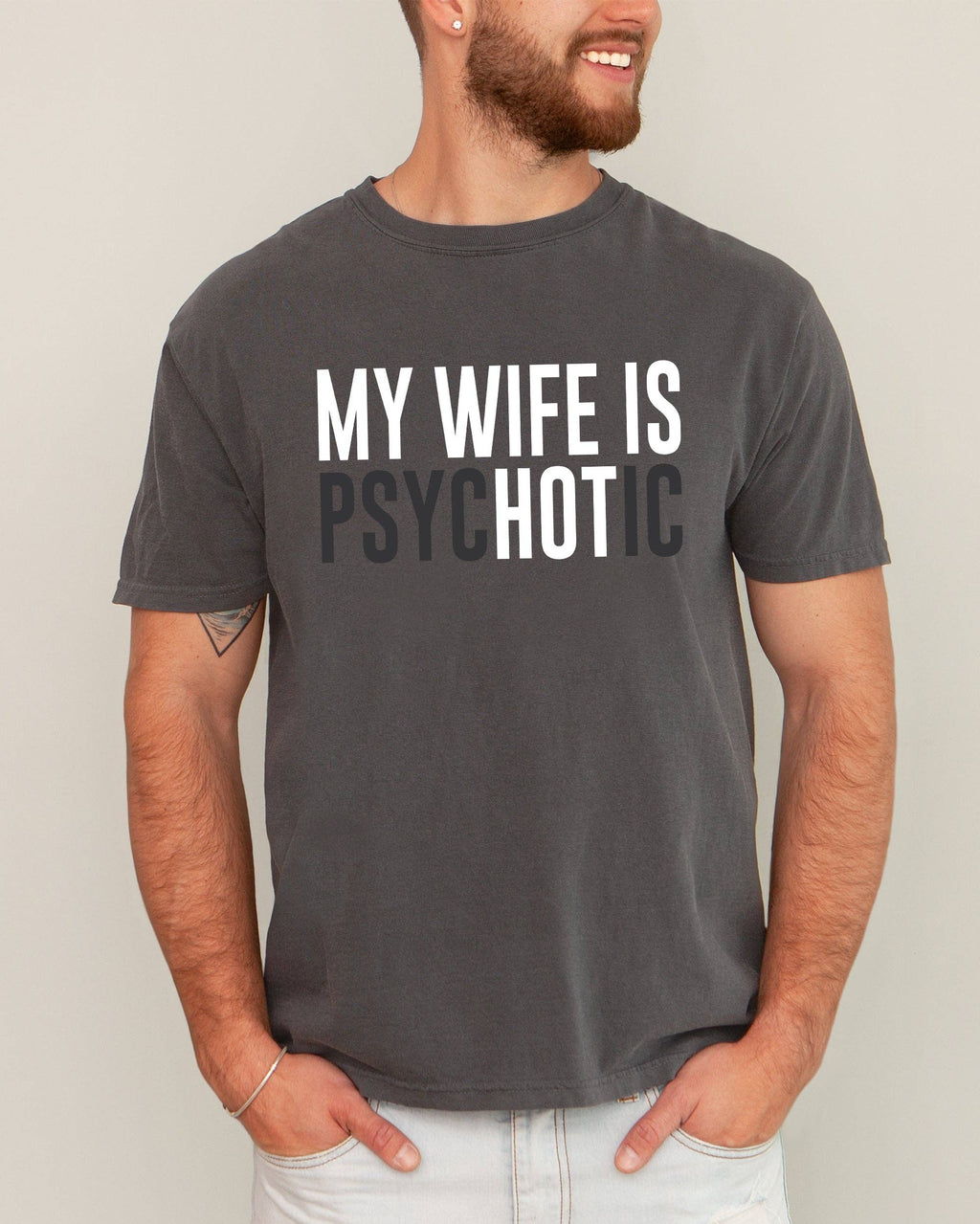 My Wife Is Hot, Psychotic, Married Life, Husband - Adult & Kids T-Shirts, Sweatshirts & Hoodies apparel design preview 1