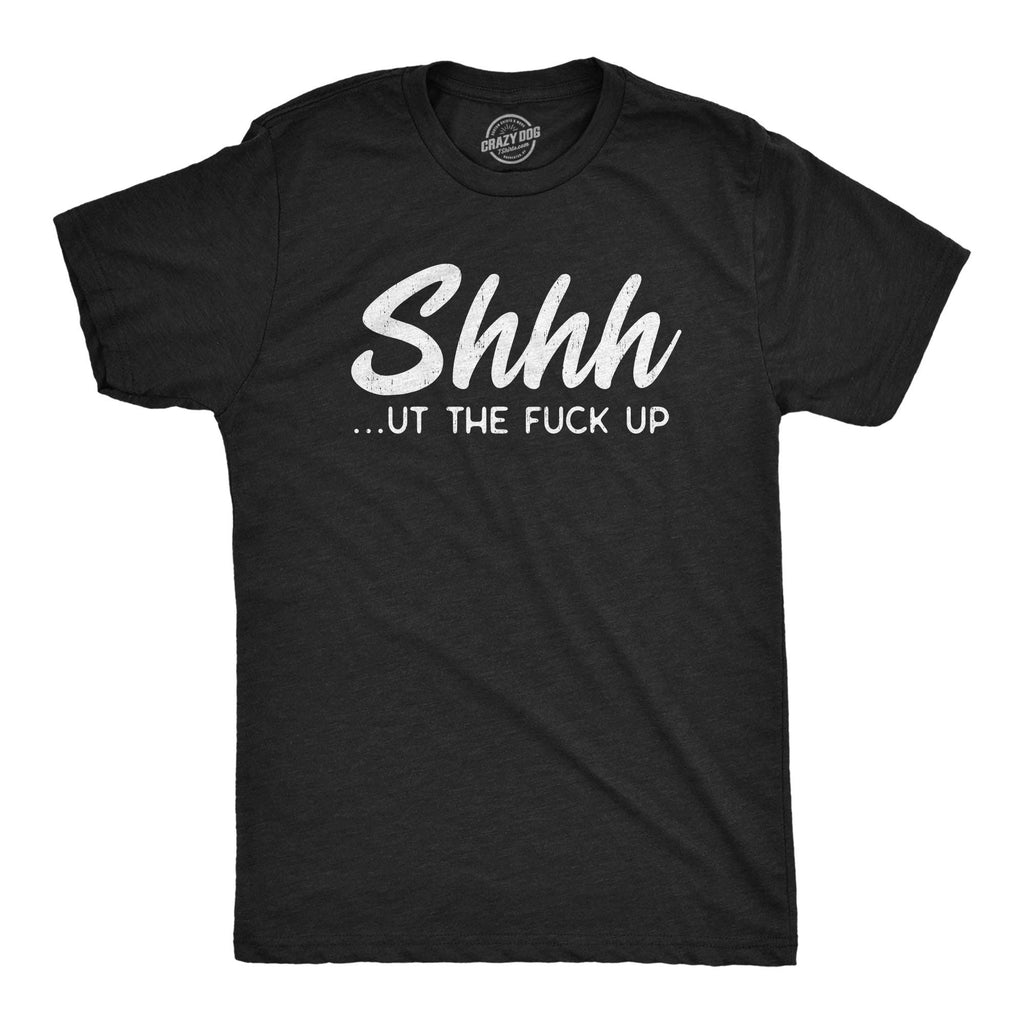 Shhh…Ut the Fuck Up Men's - Adult & Kids T-Shirts, Sweatshirts & Hoodies apparel design preview 1