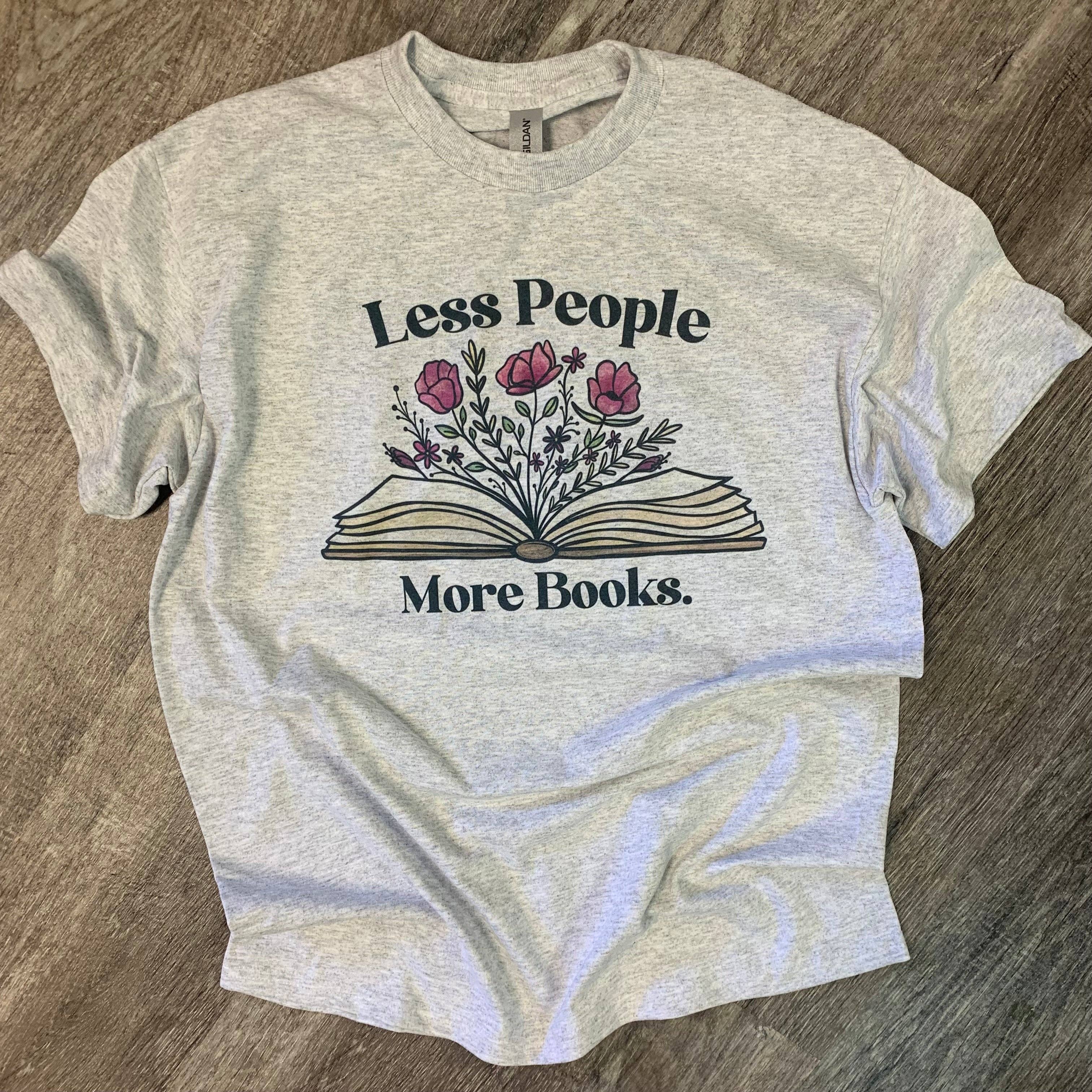 Less People More Books On Ash Gray - Adult & Kids T-Shirts, Sweatshirts & Hoodies apparel design preview 1