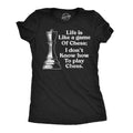 Life Is Like A Game of Chess I Dont Know How To Play - Adult & Kids T-Shirts, Sweatshirts & Hoodies apparel design preview 1