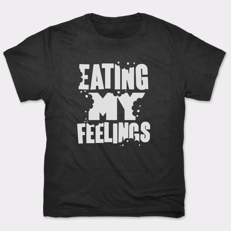 Eating My Feelings - Adult & Kids T-Shirts, Sweatshirts & Hoodies apparel design preview 1