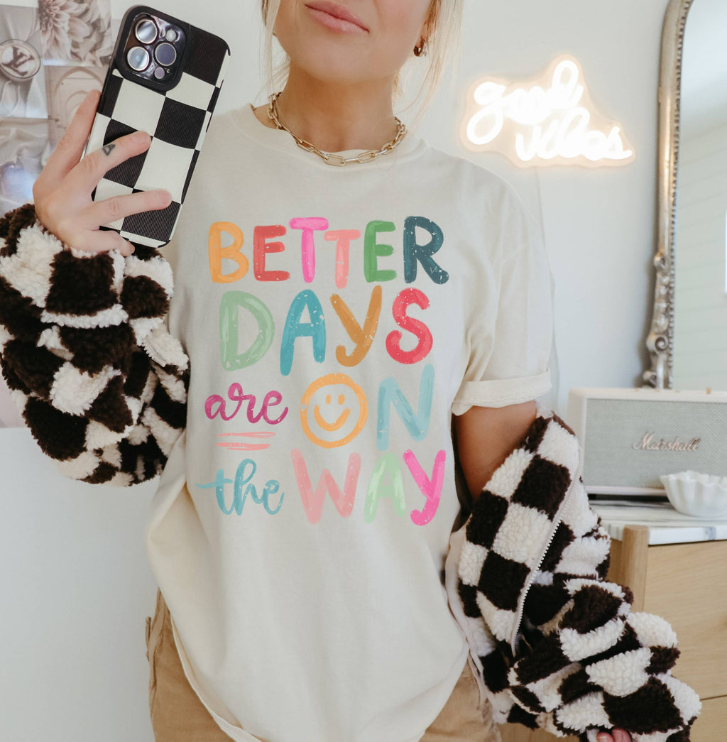 Better Days Are Coming Smile - Adult & Kids T-Shirts, Sweatshirts & Hoodies apparel design preview 1