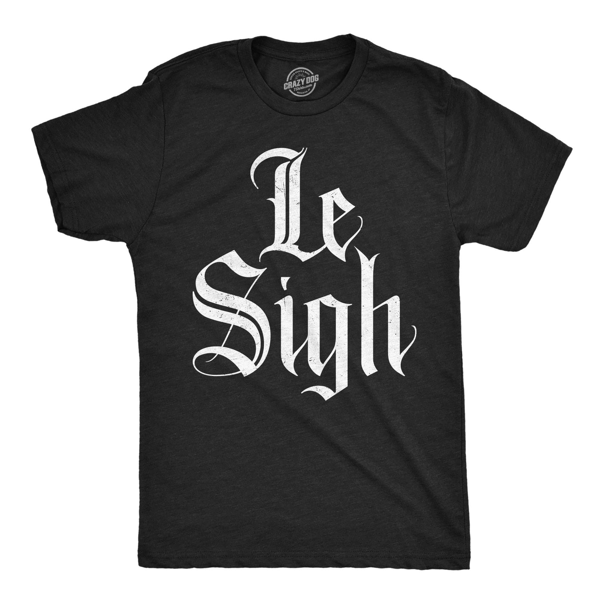 Le Sigh Men's - Adult & Kids T-Shirts, Sweatshirts & Hoodies apparel design preview 1