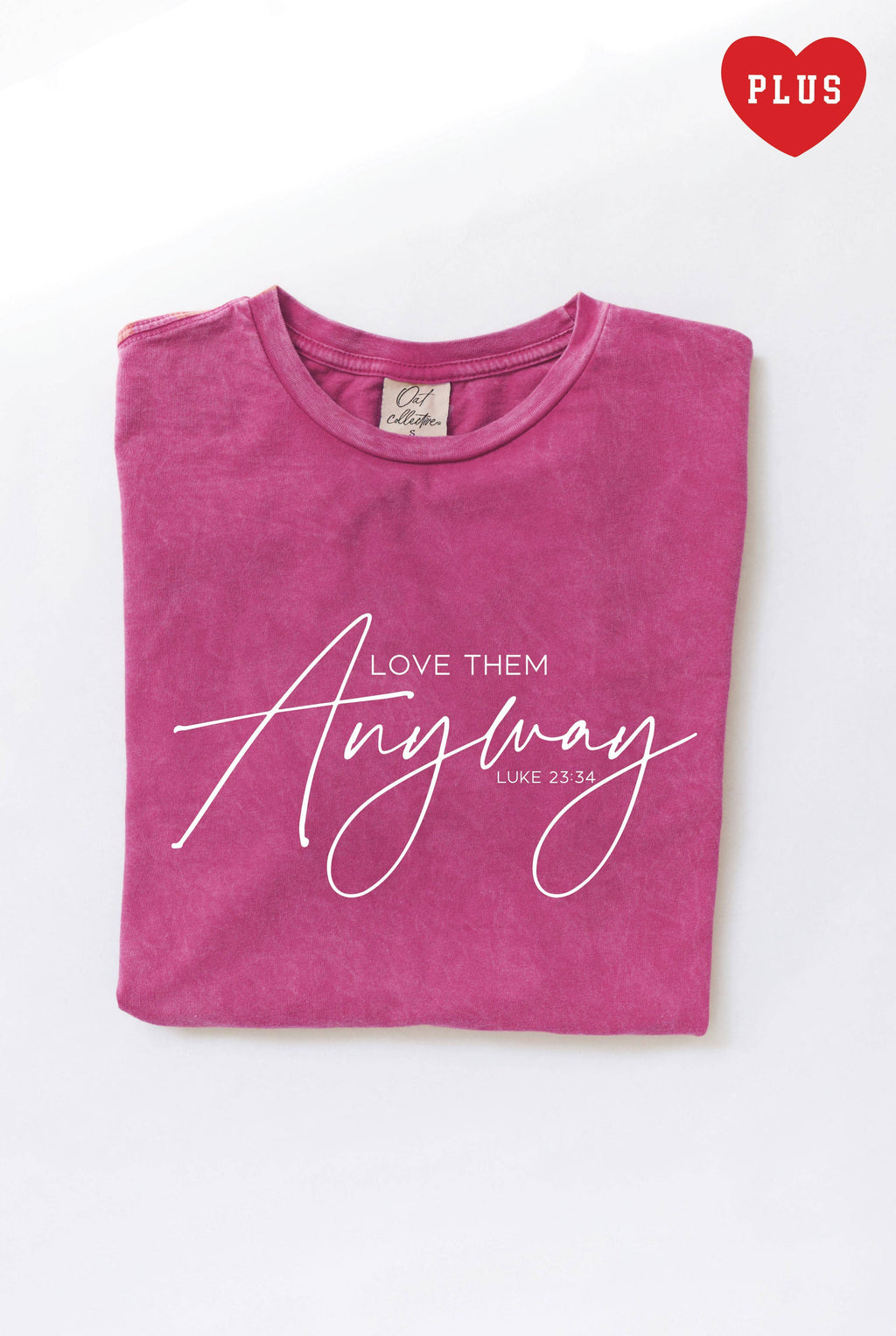 Love Them Anyway Plus Mineral Graphic Top - Adult & Kids T-Shirts, Sweatshirts & Hoodies apparel design preview 1