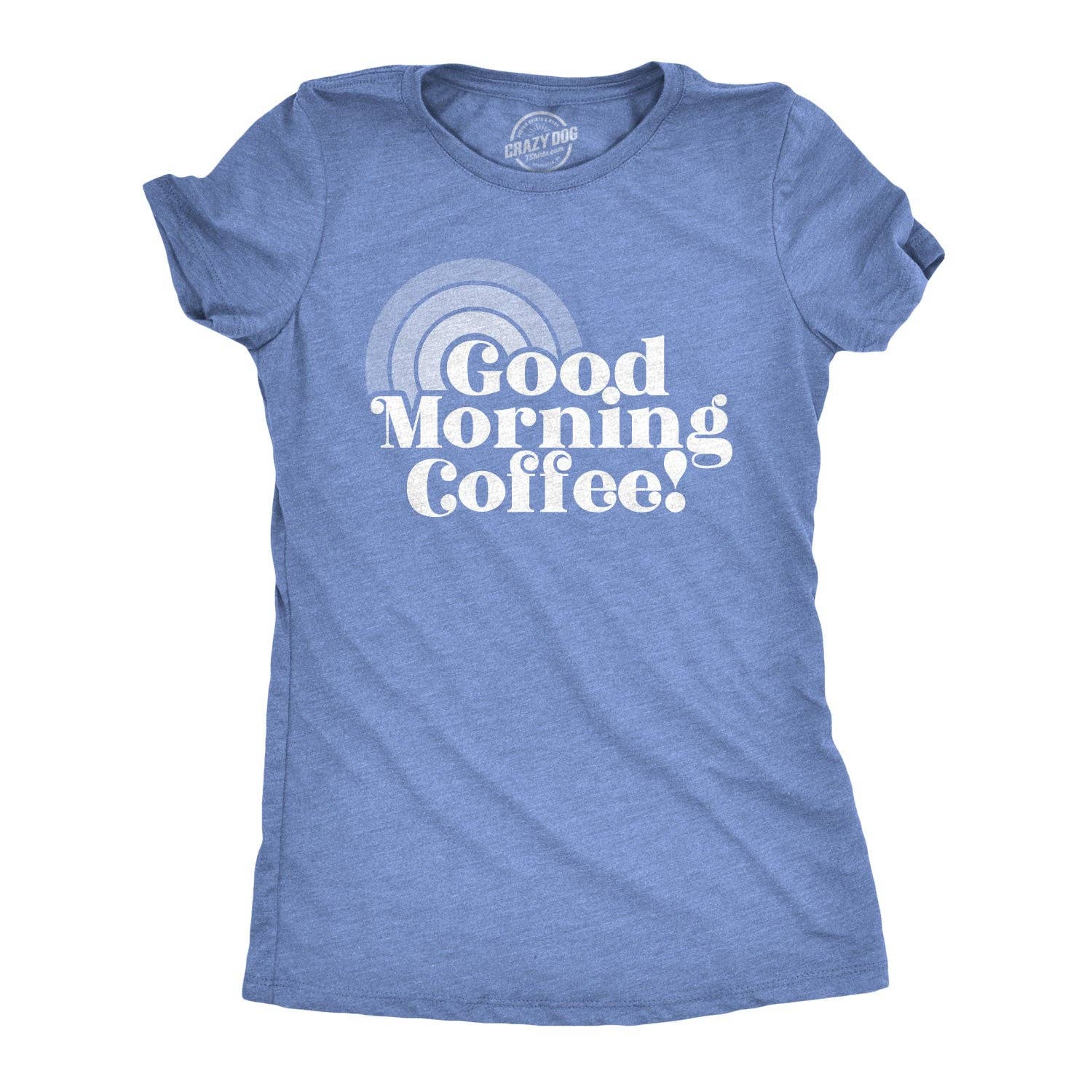 Good Morning Coffee Women's - Adult & Kids T-Shirts, Sweatshirts & Hoodies apparel design preview 1