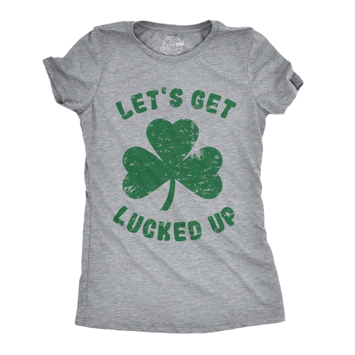 Let's Get Lucked Up Women's - Adult & Kids T-Shirts, Sweatshirts & Hoodies apparel design preview 1