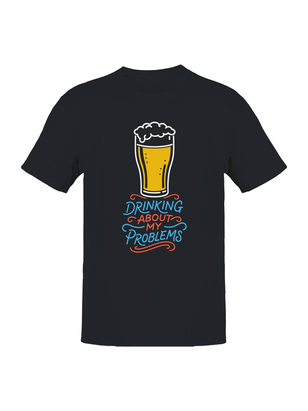 Drinking About My Problems Beer Men's - Adult & Kids T-Shirts, Sweatshirts & Hoodies apparel design preview 1