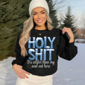 Holy Shit It's Colder Than My Soul Out Here - Adult & Kids T-Shirts, Sweatshirts & Hoodies apparel design preview 1