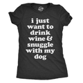 I Just Want To Drink Wine and Snuggle with My Dog - Adult & Kids T-Shirts, Sweatshirts & Hoodies apparel design preview 1