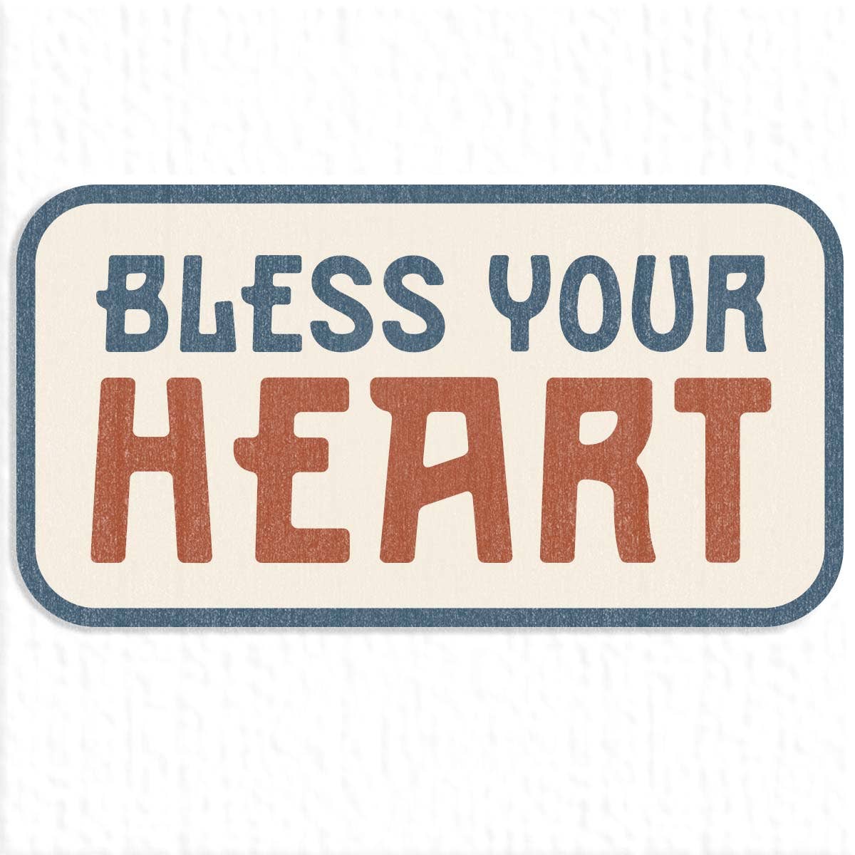 Bless Your Heart Sticker Decal, Southern Sayings - Adult & Kids T-Shirts, Sweatshirts & Hoodies apparel design preview 1