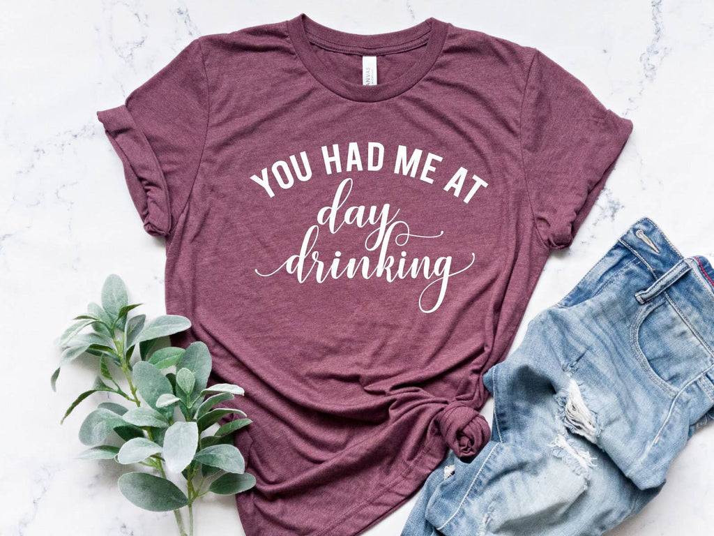 You Had Me At Day Drinking - Adult & Kids T-Shirts, Sweatshirts & Hoodies apparel design preview 1