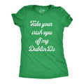 Take Your Irish Eyes Off My Dublin D's Women's - Adult & Kids T-Shirts, Sweatshirts & Hoodies apparel design preview 1