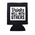 Drinks Well with Others Can Cooler - Adult & Kids T-Shirts, Sweatshirts & Hoodies apparel design preview 1