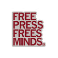 Free Press Frees Minds Die-Cut Sticker - Adult & Kids T-Shirts, Sweatshirts & Hoodies apparel design preview 1