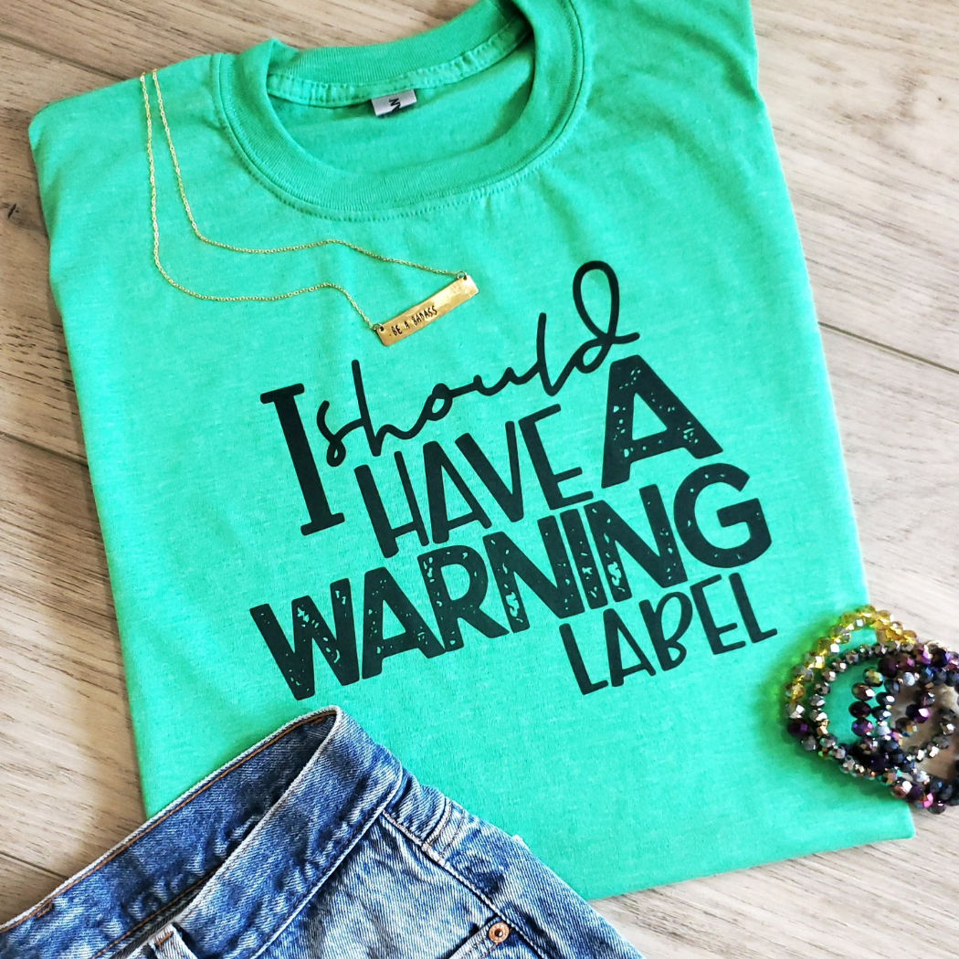 I Should Have A Warning Label Graphic - Adult & Kids T-Shirts, Sweatshirts & Hoodies apparel design preview 1