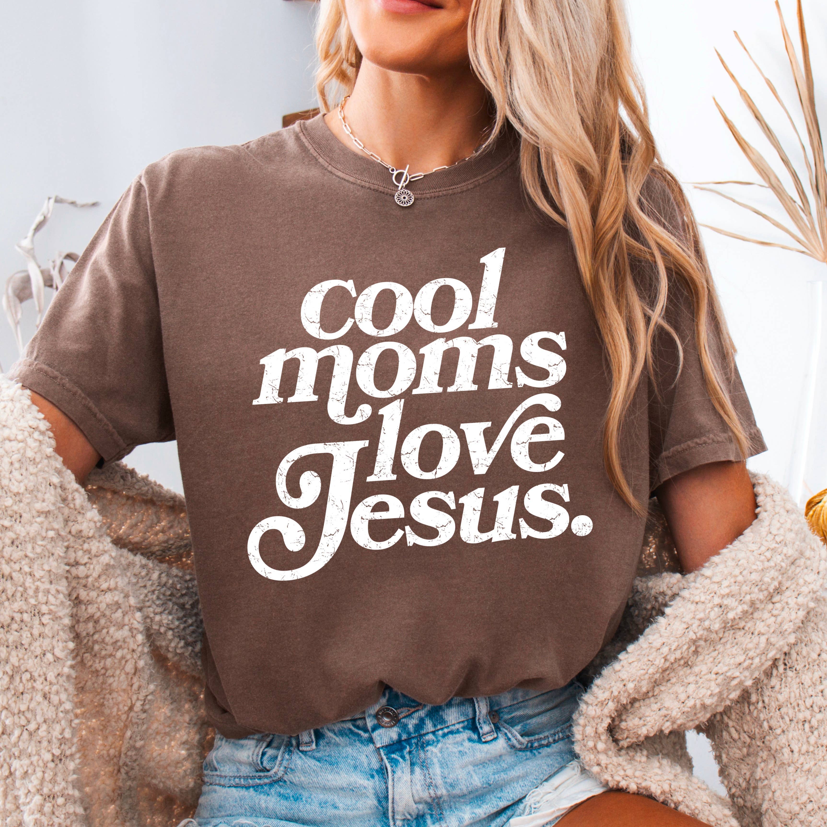 Cool Moms Love Jesus Christian Comfort Color - Adult & Kids T-Shirts, Sweatshirts & Hoodies apparel design preview 1