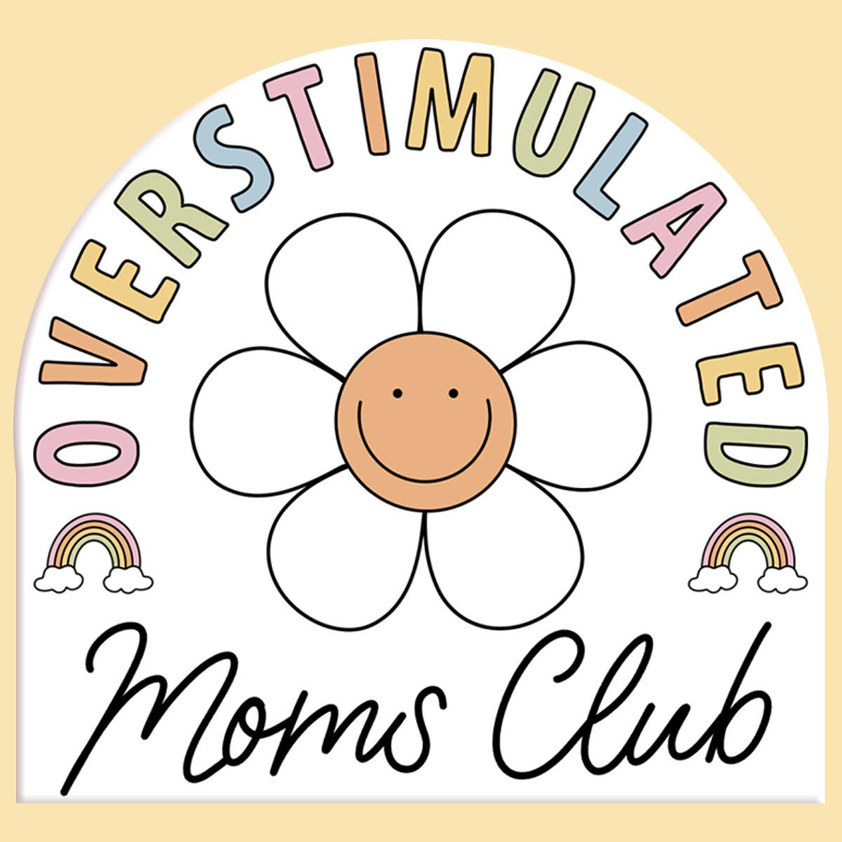 Overstimulated Mom's Club Sticker Decal - Adult & Kids T-Shirts, Sweatshirts & Hoodies apparel design preview 1