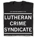 Lutheran Crime Syndicate - Adult & Kids T-Shirts, Sweatshirts & Hoodies apparel design preview 1