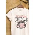 Tired Moms Coffee Club Graphic - Adult & Kids T-Shirts, Sweatshirts & Hoodies apparel design preview 1
