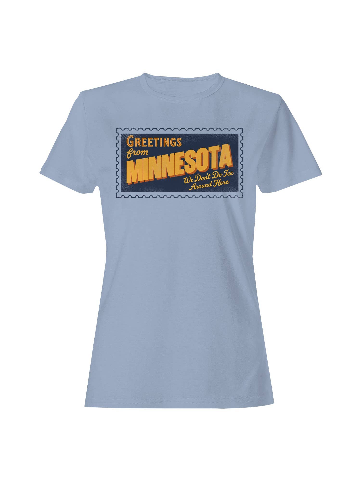Minnesota: We Don'T Do Ice Women's Light Blue - Adult & Kids T-Shirts, Sweatshirts & Hoodies apparel design preview 1