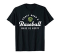 Craft Beer Baseball Make Me Hoppy Funny T-Shirt - Unique Graphic Unisex - T-Shirt, Sweatshirt, Hoodie
