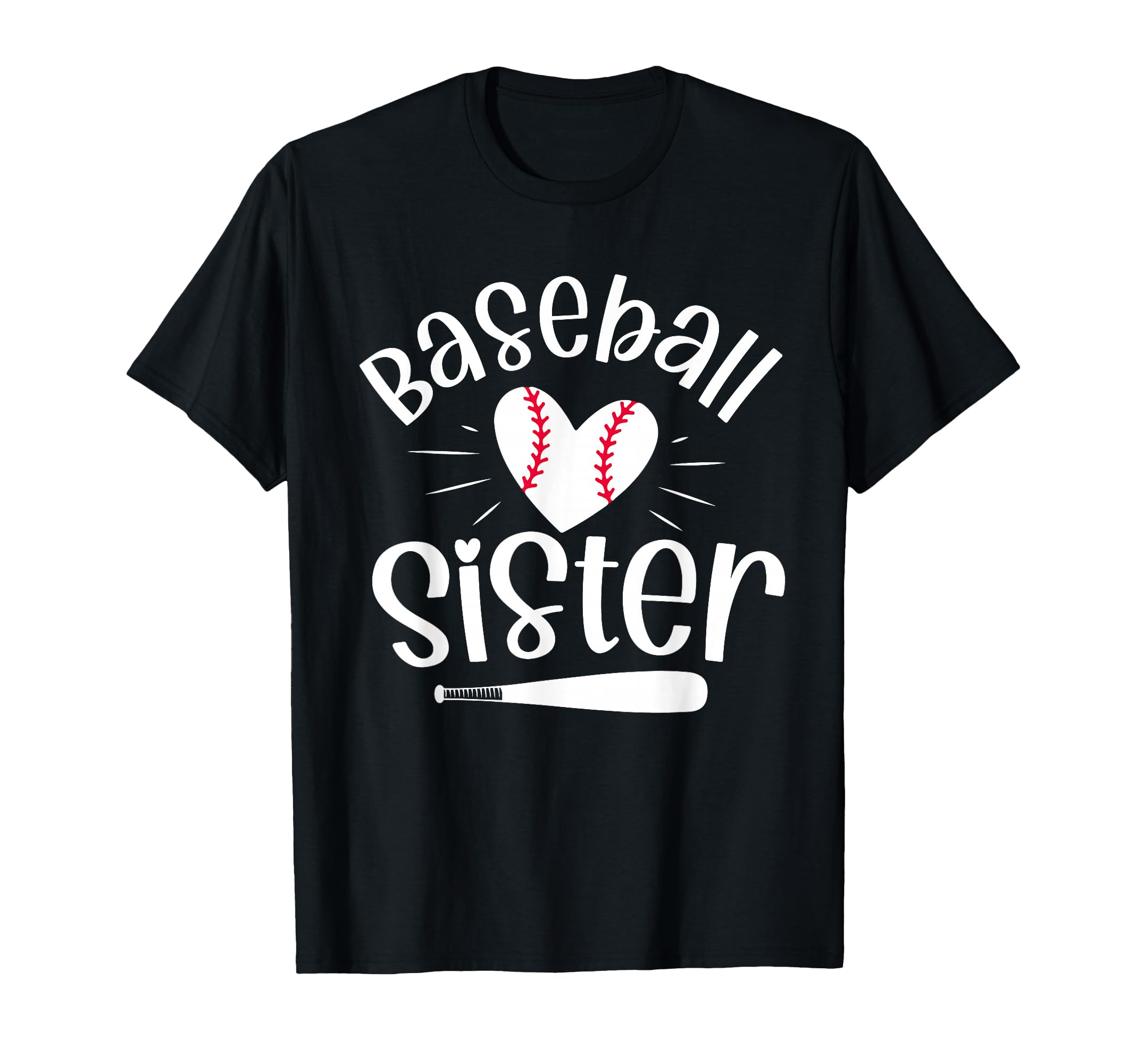 Baseball Sister Funny Baseball T-Shirt - Fun Novelty Design Men Women - T-Shirt, Sweatshirt, Hoodie