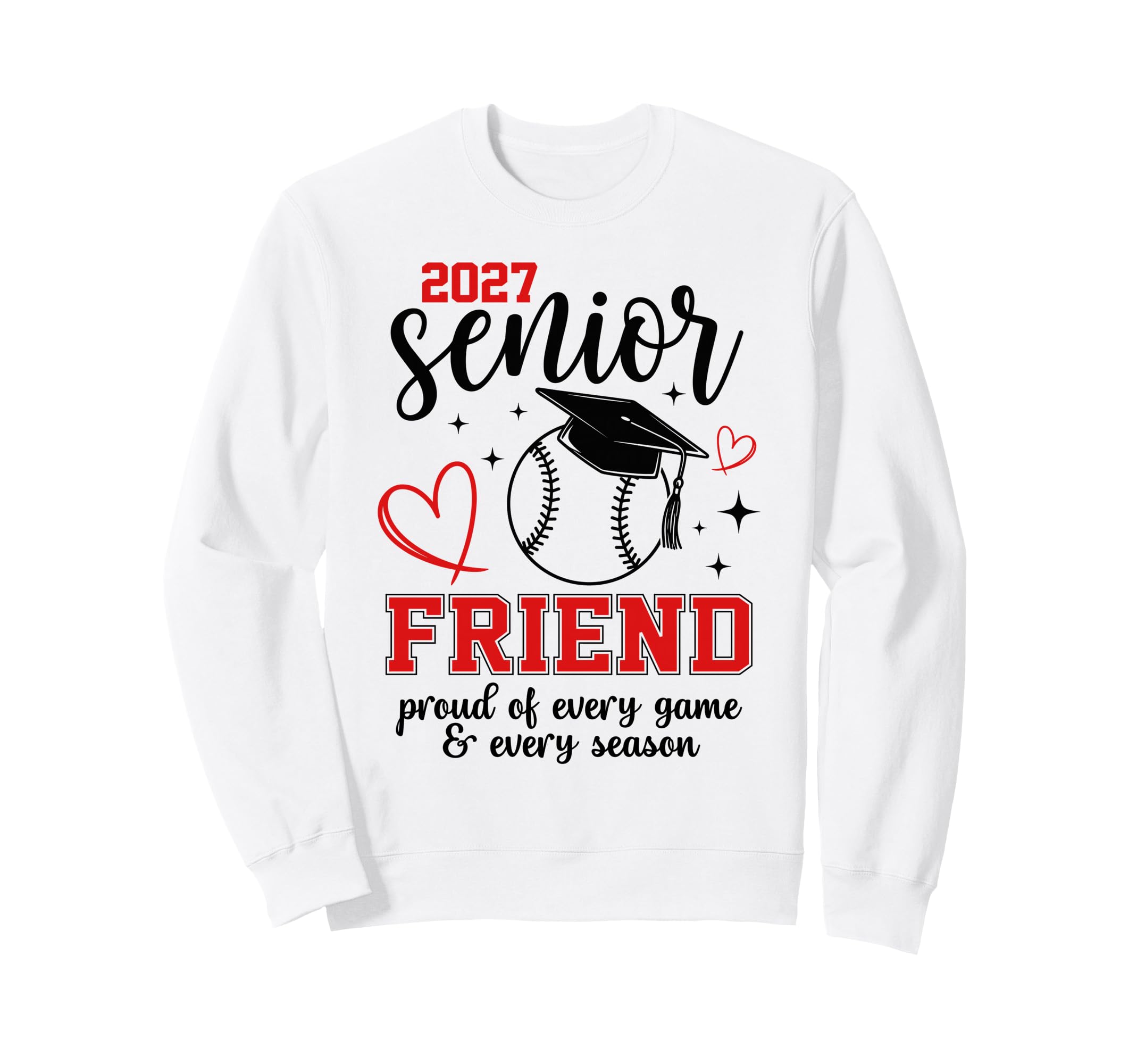 2027 Senior Baseball Friend Proud Sweatshirt - Custom Art Print Unisex - T-Shirt, Sweatshirt, Hoodie