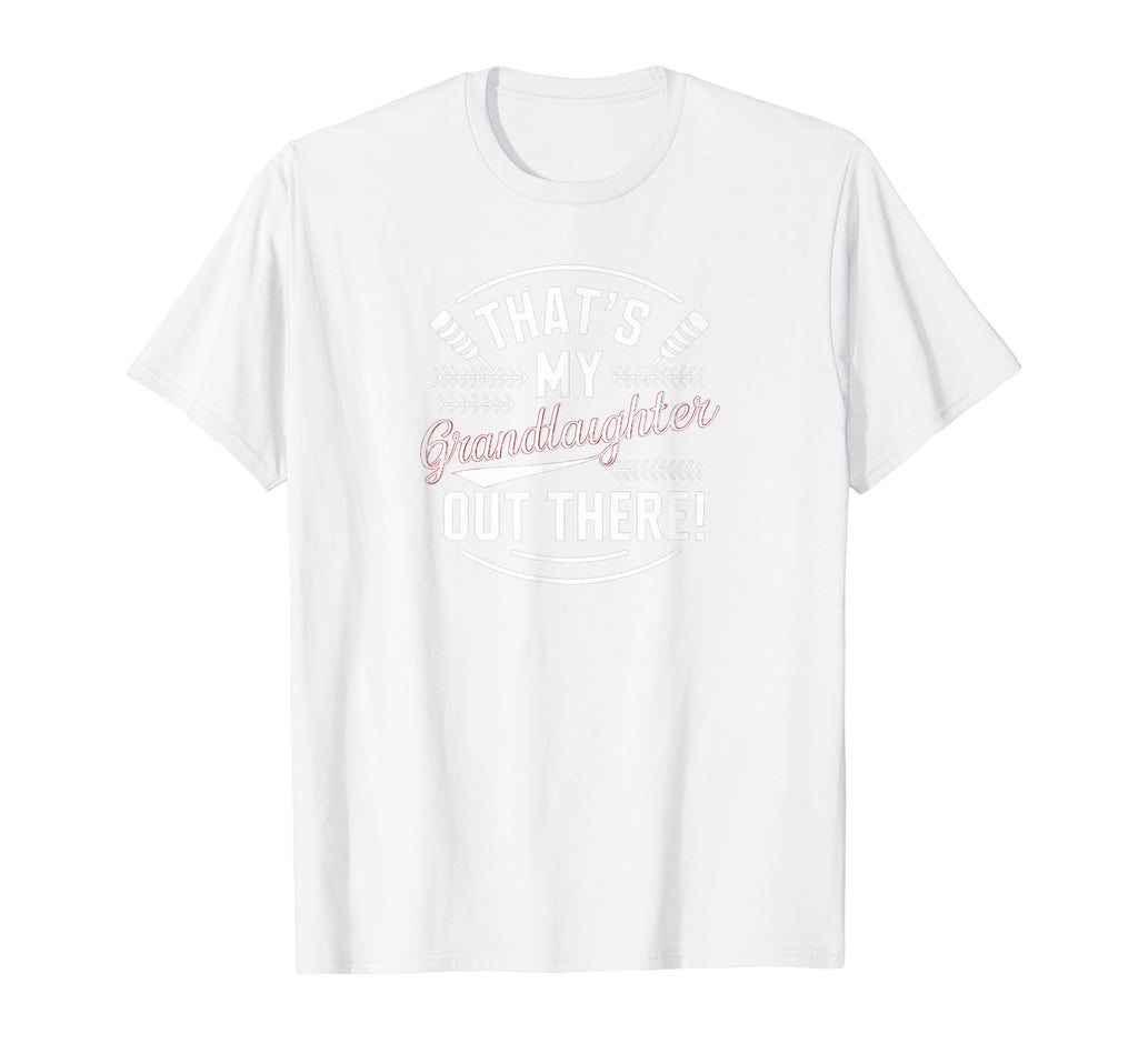 Thats My Granddaughter Out There T-Shirt - Fun Novelty Design for Adults - T-Shirt, Sweatshirt, Hoodie