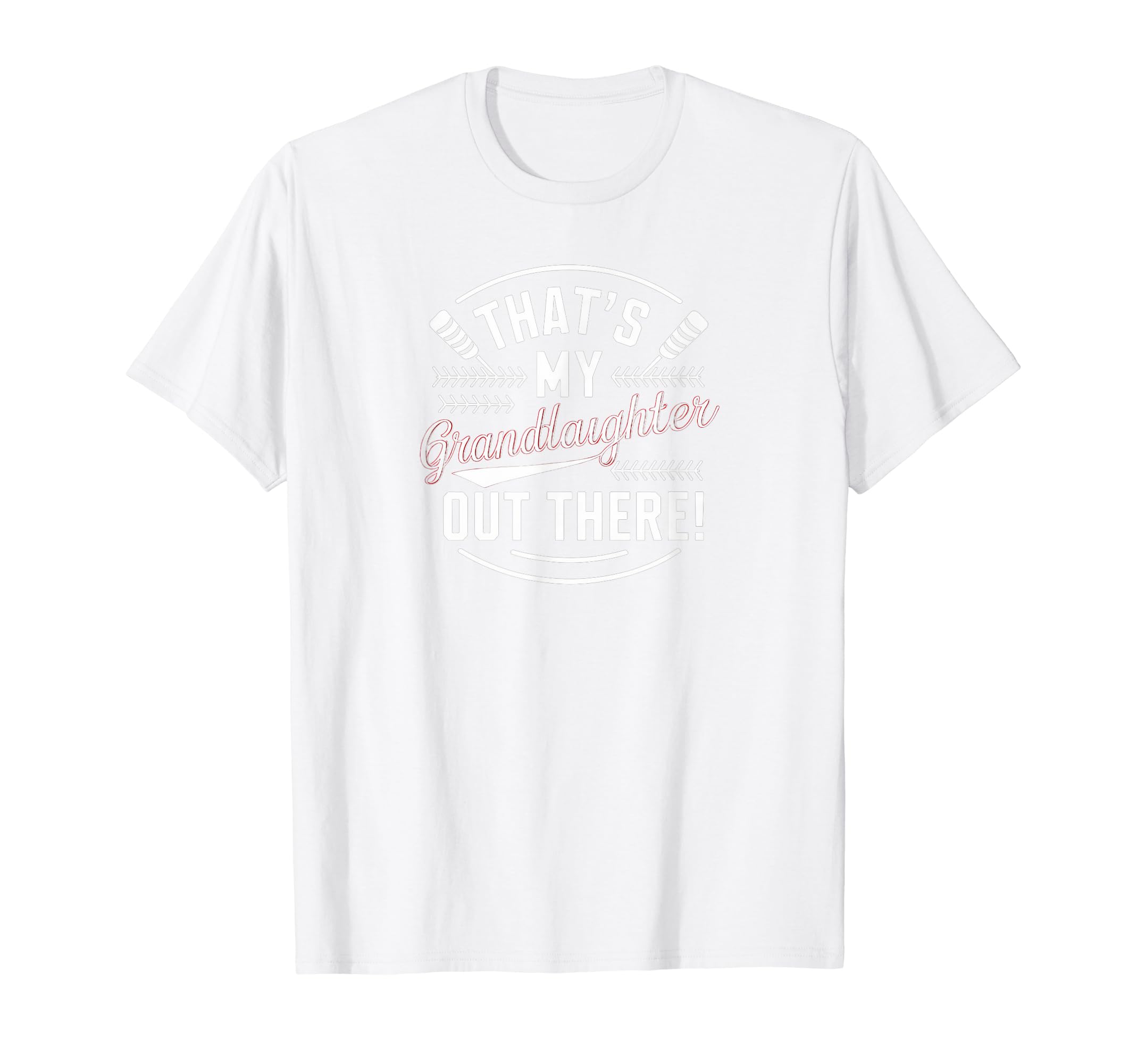 Thats My Granddaughter Out There T-Shirt - Fun Novelty Design for Adults - T-Shirt, Sweatshirt, Hoodie
