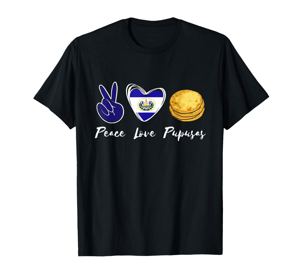 Pupusas Lover Love Peace El Salvadaor T-Shirt - Trendy Graphic Men Women - T-Shirt, Sweatshirt, Hoodie
