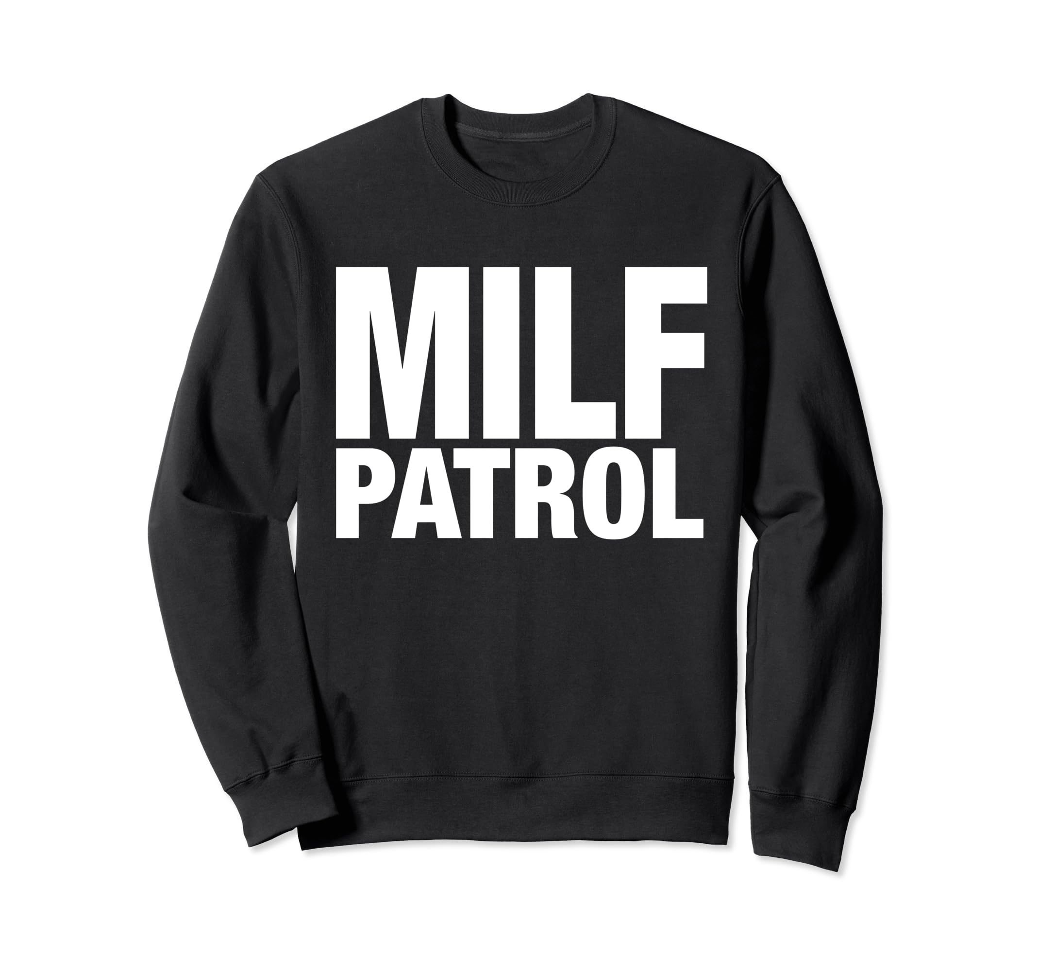 Milf Patrol Y2K Aesthetic Sweatshirt - Fun Novelty Design Unisex - T-Shirt, Sweatshirt, Hoodie