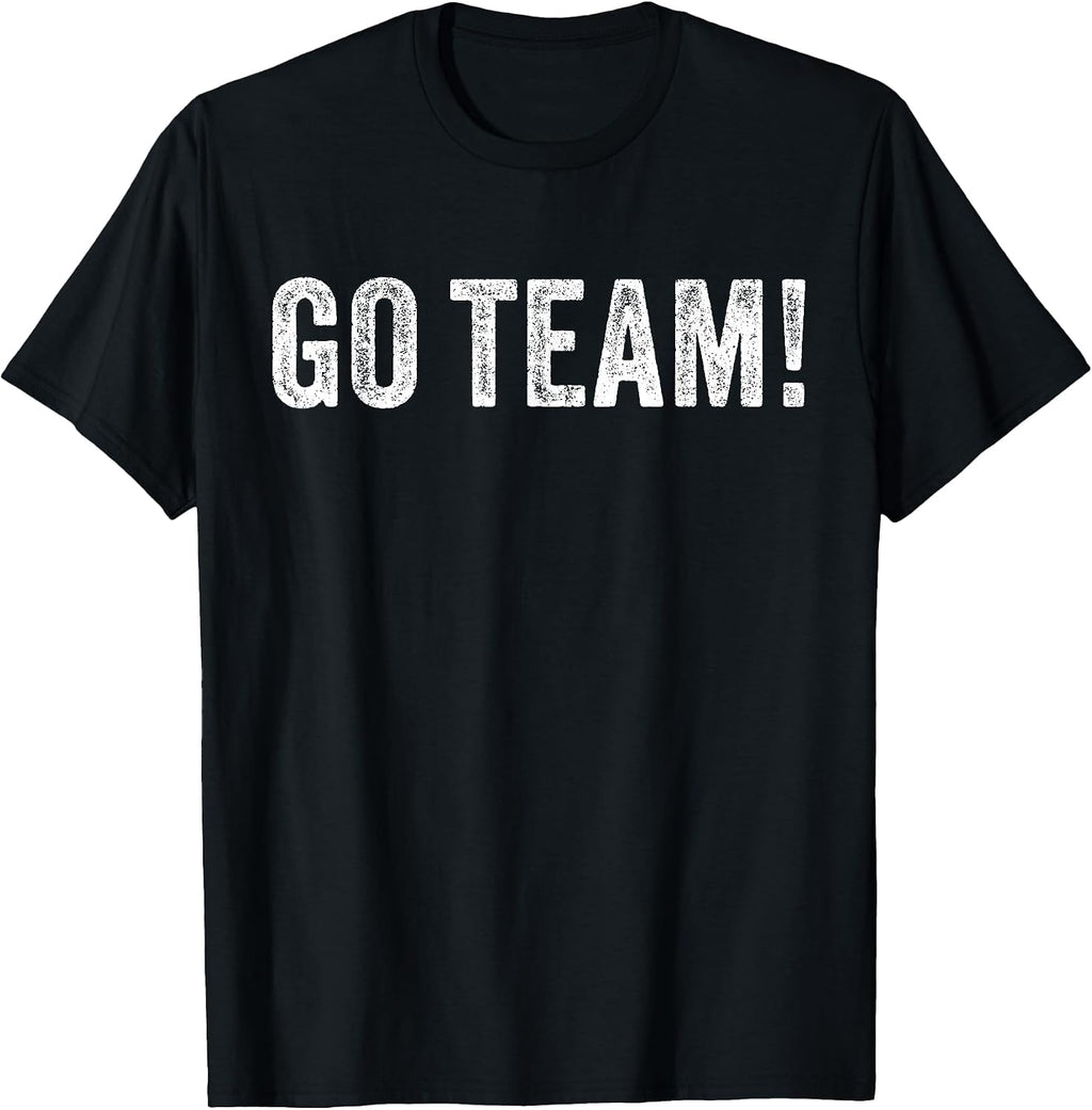 Funny Go Team! - Adult & Kids T-Shirts, Sweatshirts & Hoodies apparel design preview 1