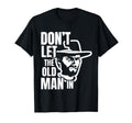 Dont Let Old Wearing Cowboy Hat T-Shirt - Trendy Graphic for Adults - T-Shirt, Sweatshirt, Hoodie