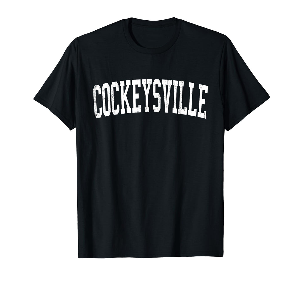 Cockeysville Md Distressed White T-Shirt - Fun Novelty Design for Adults - T-Shirt, Sweatshirt, Hoodie