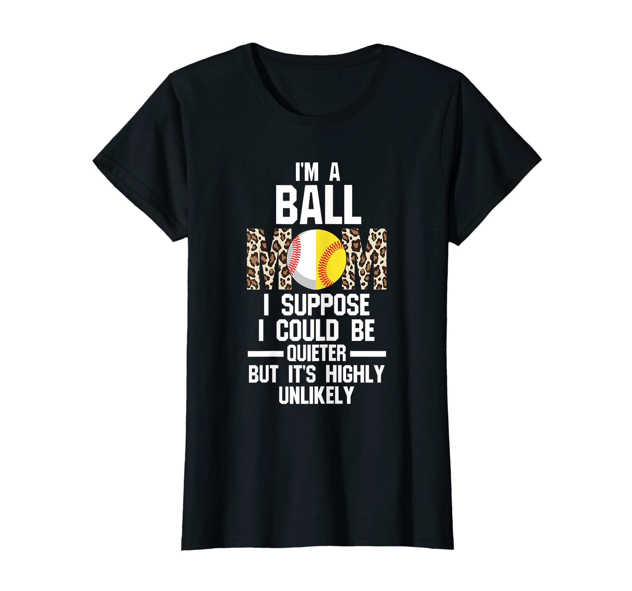 Womens Im Ball Mom I Suppose Softball T-Shirt - Aesthetic Graphic Unisex - T-Shirt, Sweatshirt, Hoodie