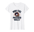 Mom Fuel Passed Balls Baseball T-Shirt - Novelty Apparel Men Women - T-Shirt, Sweatshirt, Hoodie