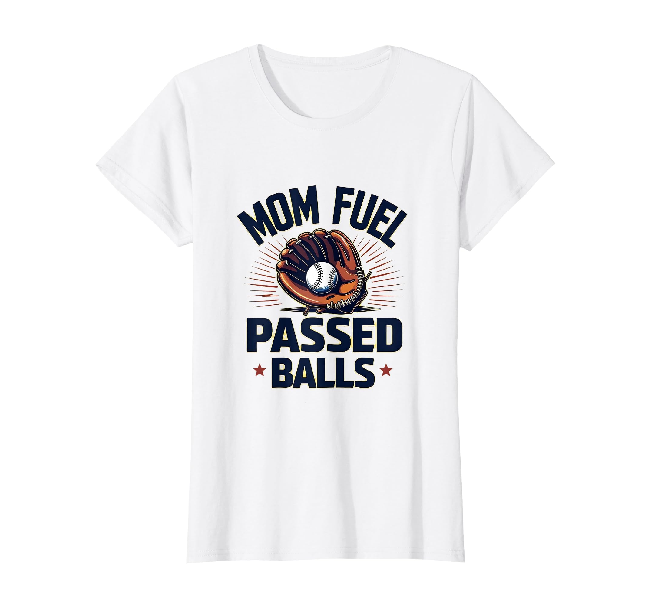 Mom Fuel Passed Balls Baseball T-Shirt - Novelty Apparel Men Women - T-Shirt, Sweatshirt, Hoodie