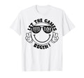 Field Day Let Game Begin T Shir T Sweatshirt - Streetwear Style Unisex - T-Shirt, Sweatshirt, Hoodie