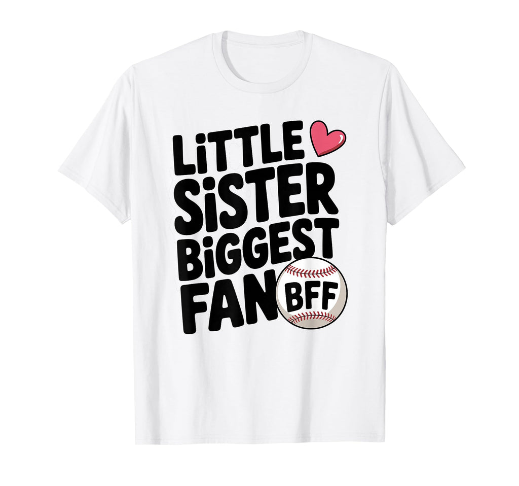 Baseball Little Sister Biggest Fan T-Shirt - Aesthetic Graphic Men Women - T-Shirt, Sweatshirt, Hoodie
