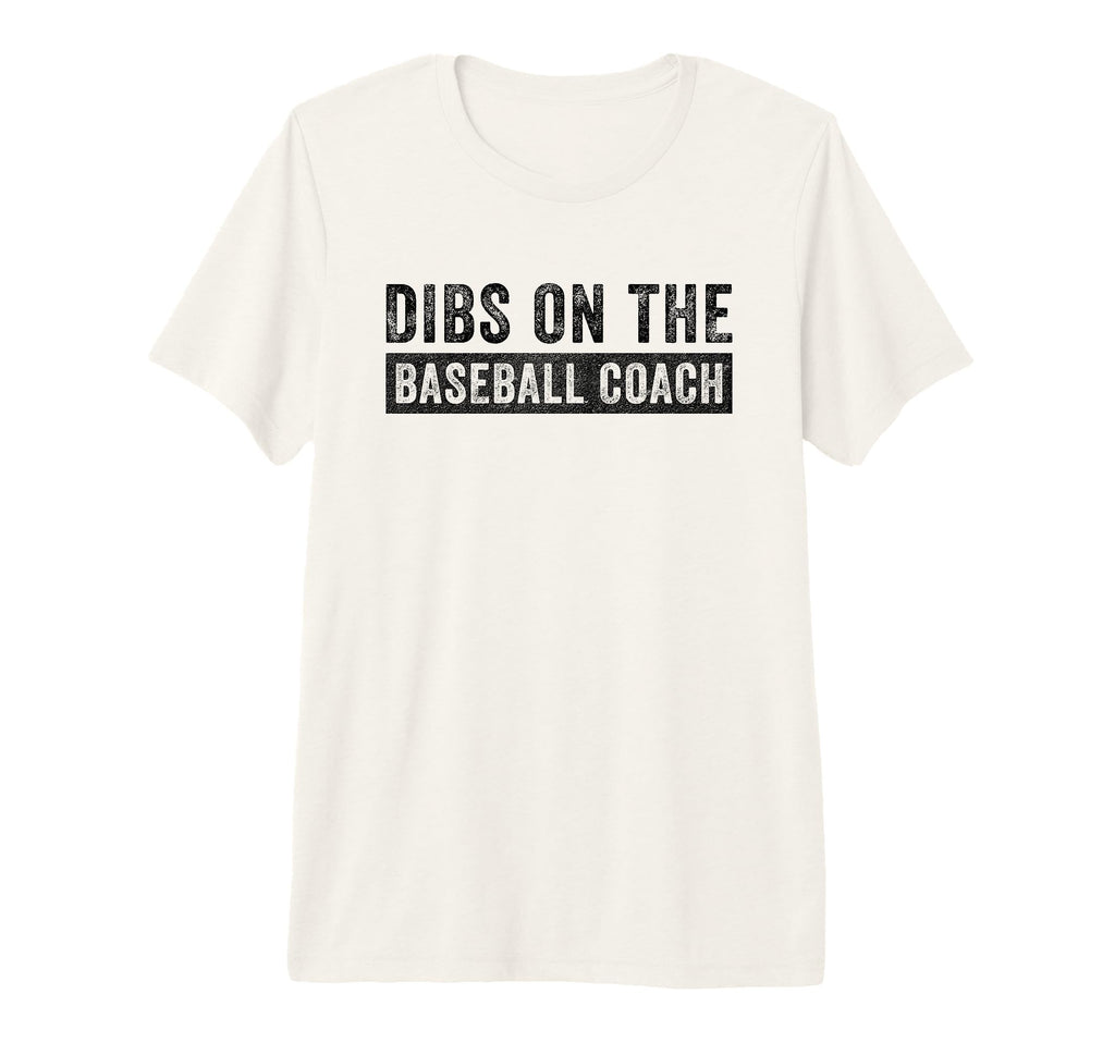 Dibs Baseball Coach Funny Wife T-Shirt - Graphic Print Men Women - T-Shirt, Sweatshirt, Hoodie