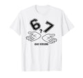 6 7 Meme Six Seven Logo Dad Joke Funny T-Shirt - Custom Art Print Men Women - T-Shirt, Sweatshirt, Hoodie
