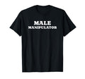 Male Manipulator Funny Y2K Aesthetic T-Shirt - Aesthetic Graphic Unisex - T-Shirt, Sweatshirt, Hoodie