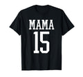 Number 15 Mama Biggest Fan Spirit T-Shirt - Novelty Apparel for Adults - T-Shirt, Sweatshirt, Hoodie