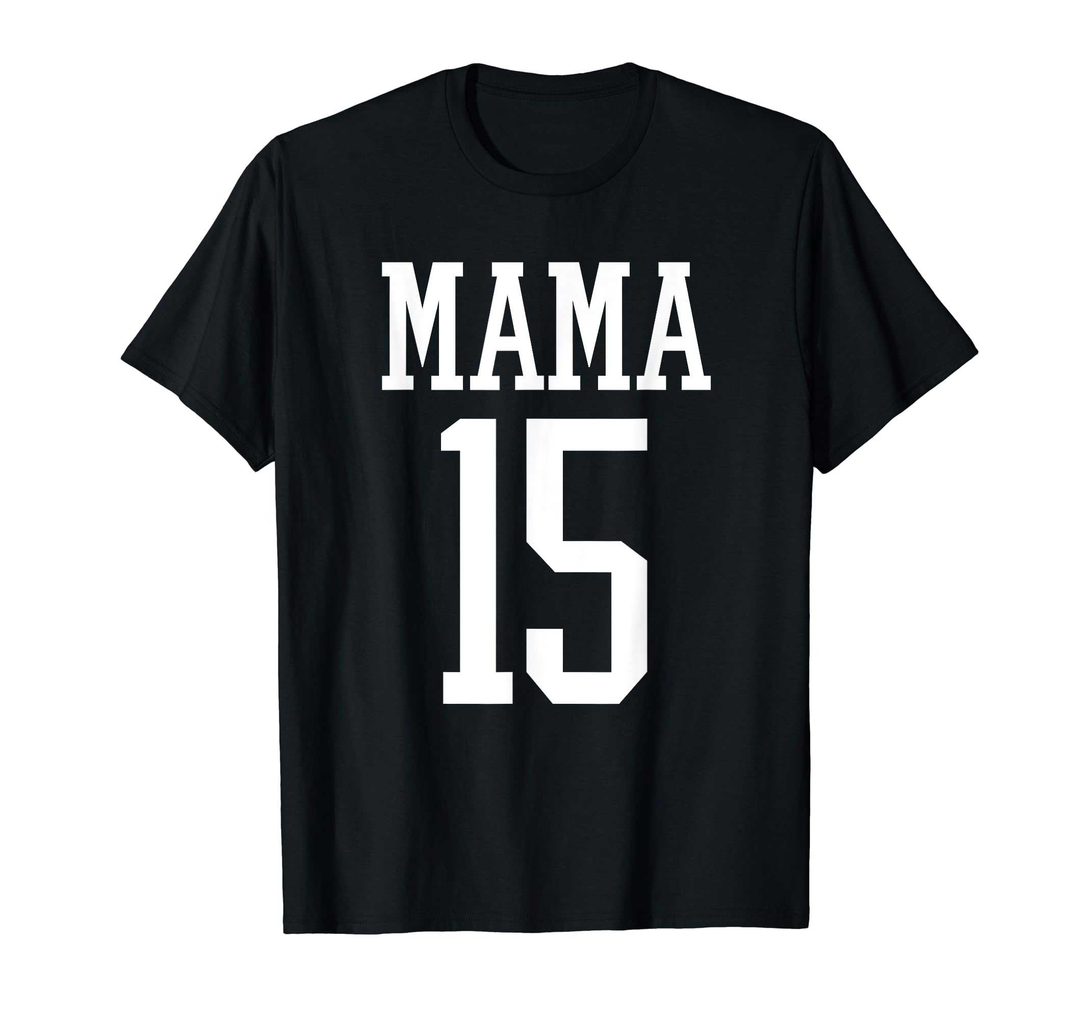 Number 15 Mama Biggest Fan Spirit T-Shirt - Novelty Apparel for Adults - T-Shirt, Sweatshirt, Hoodie