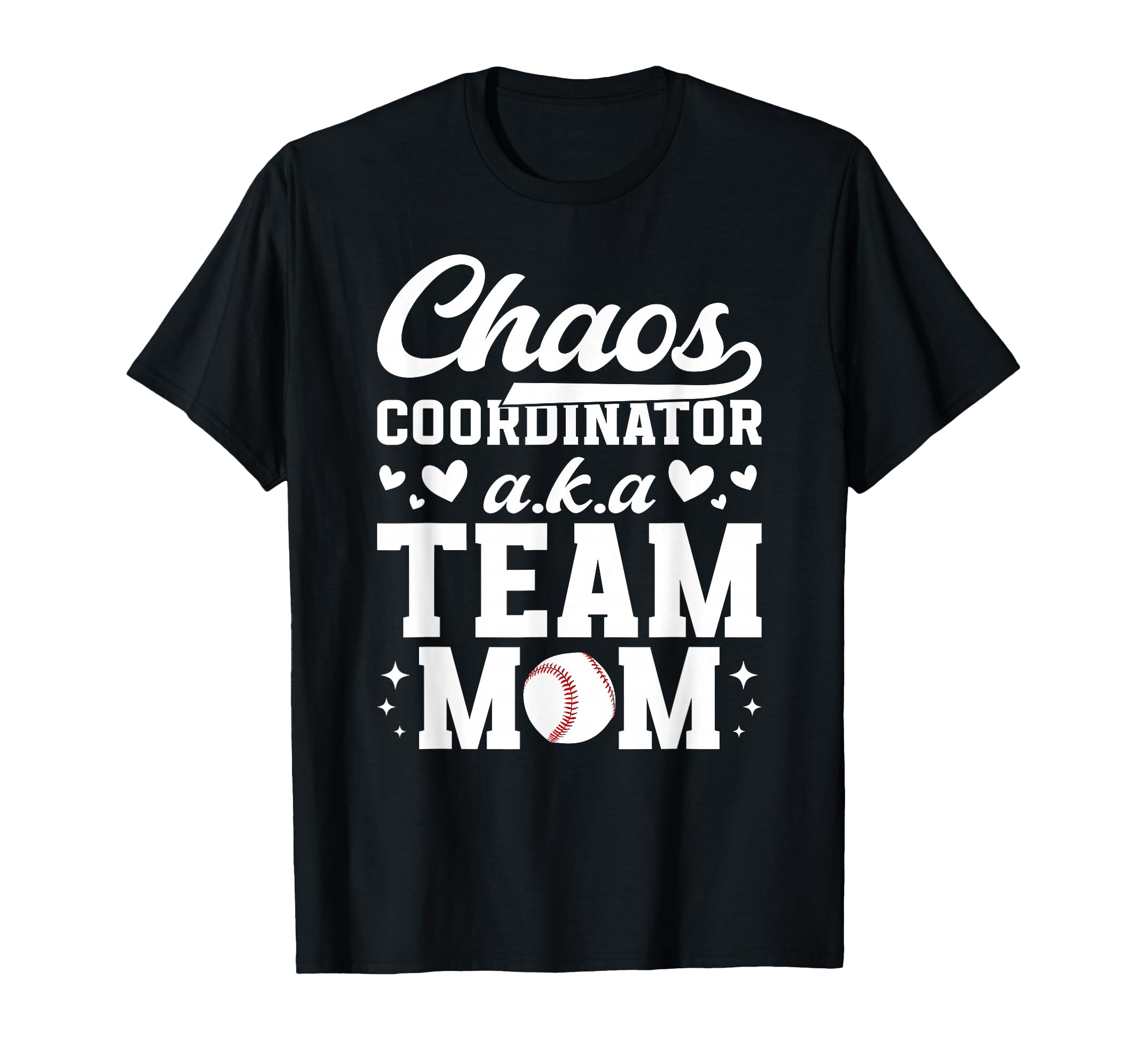 Chaos Coordinator Baseball Team T-Shirt - Casual Everyday Wear Men Women - T-Shirt, Sweatshirt, Hoodie