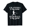 Grandma Is My Name Baseball Is My Game T-Shirt - Novelty Apparel Men Women - T-Shirt, Sweatshirt, Hoodie