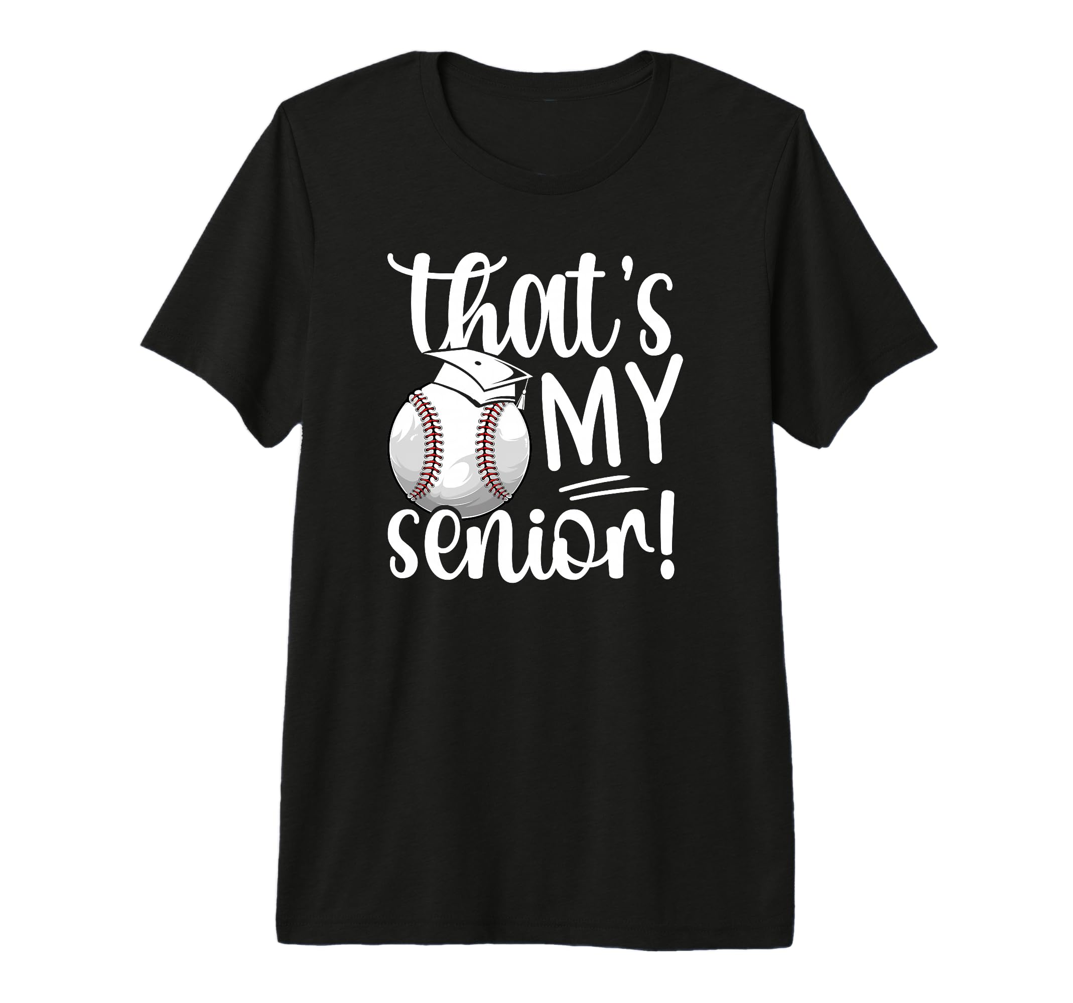 Thats My Baseball Senior Mom T-Shirt - Fun Novelty Design for Adults - T-Shirt, Sweatshirt, Hoodie