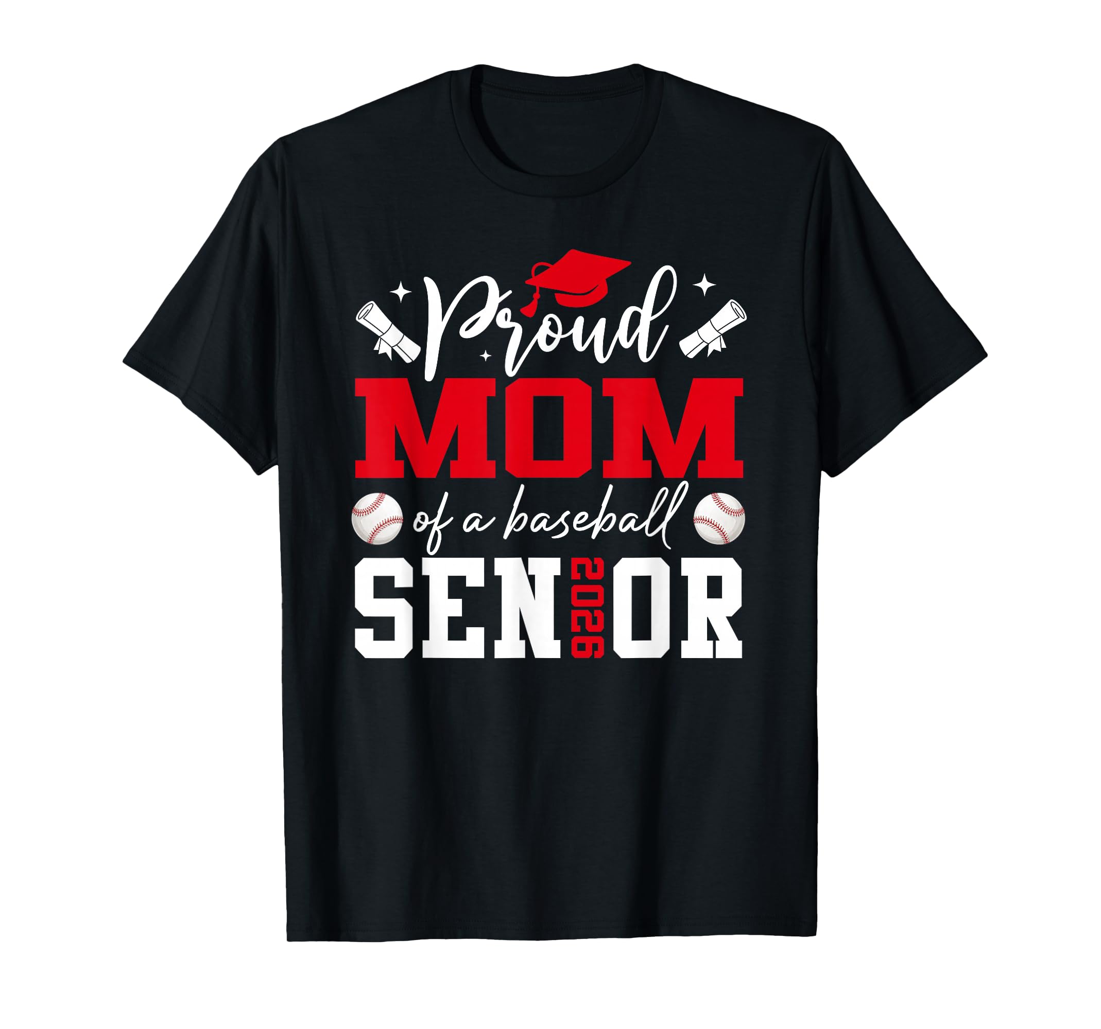 Proud Mom Baseball 2026 Senior T-Shirt - Casual Everyday Wear for Adults - T-Shirt, Sweatshirt, Hoodie